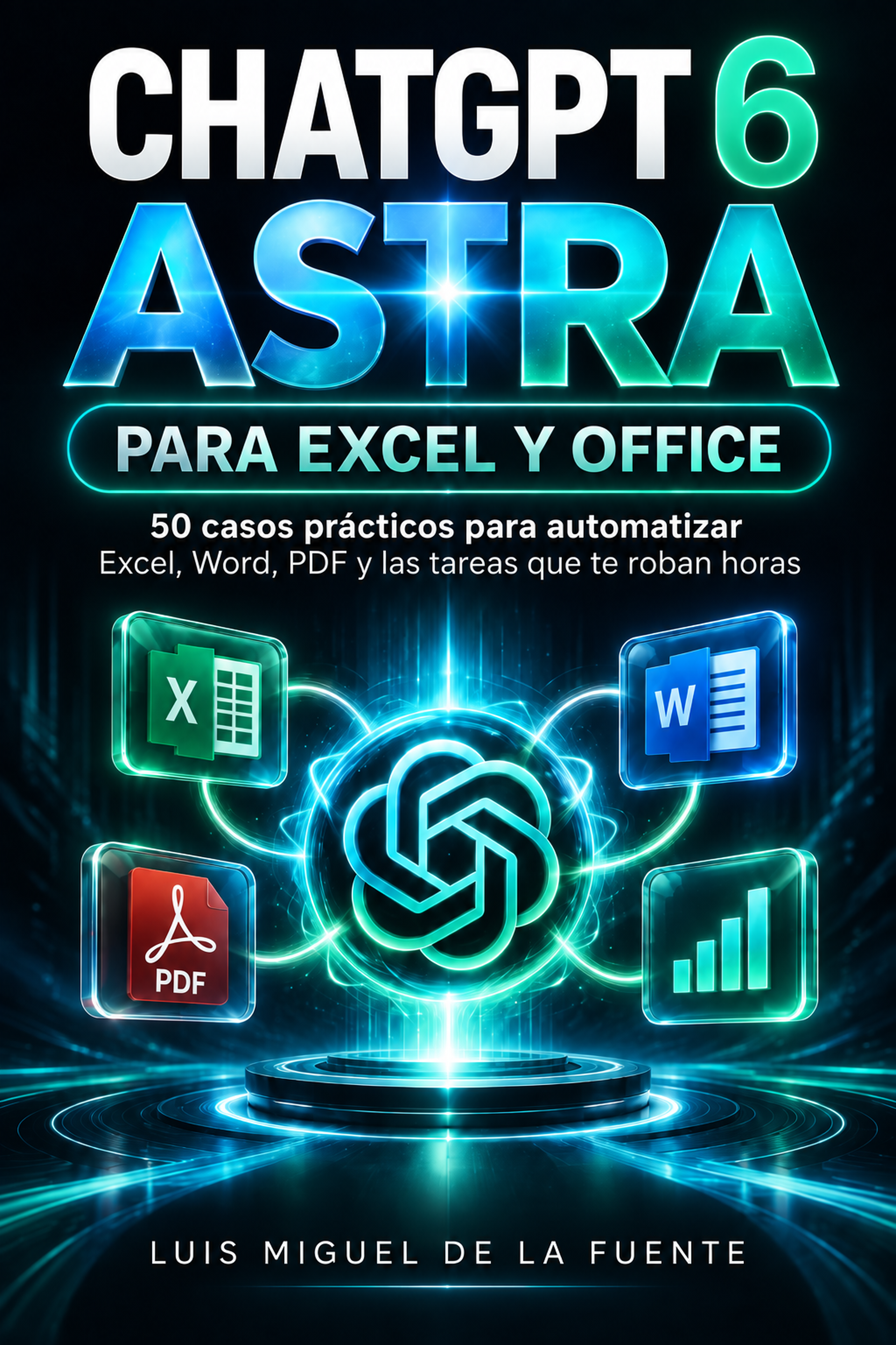 Portada del libro ChatGPT 6 Astra para Excel y Office